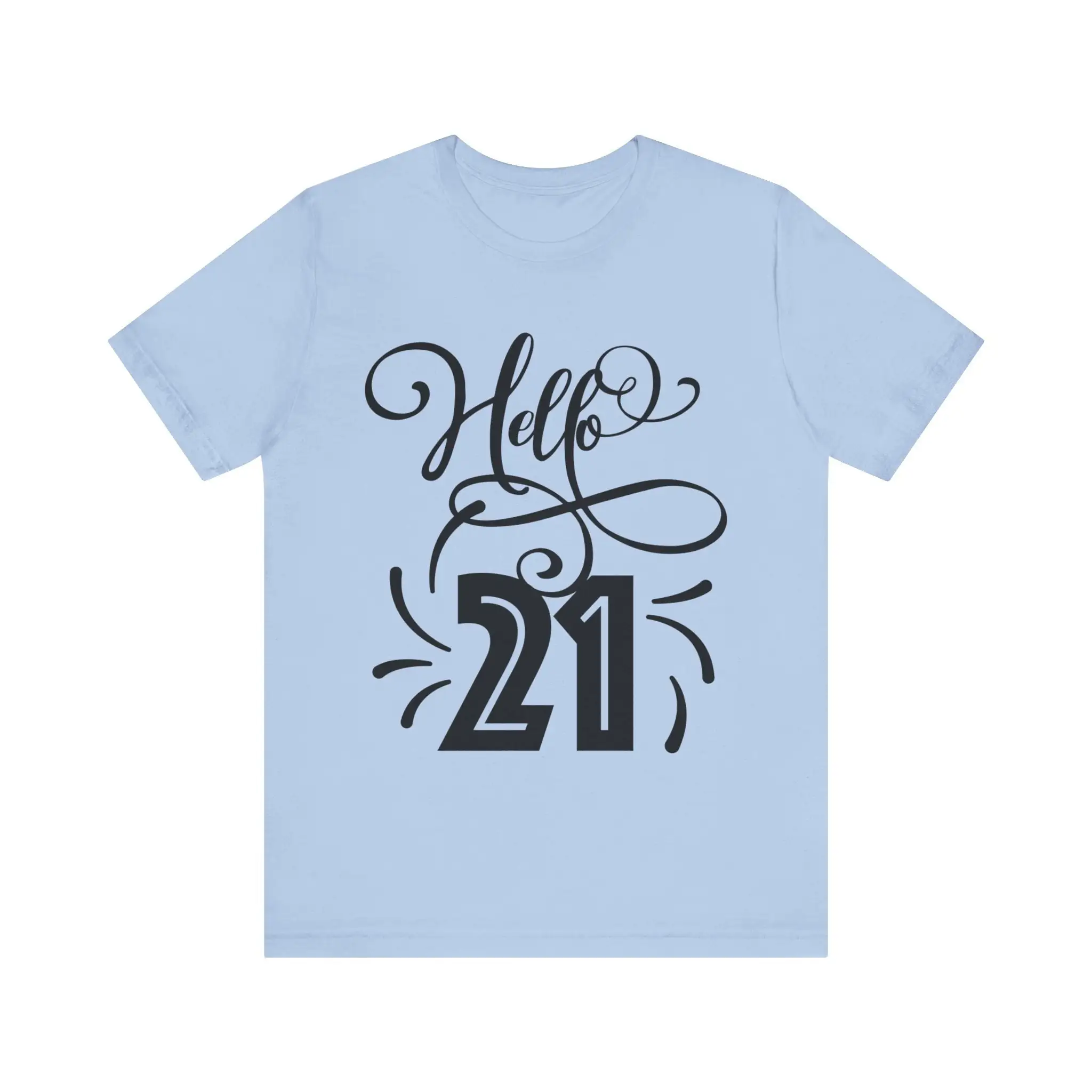 Hello 21 T Shirt Celebratory 21St Birthday Welcome To Adulthood Milestone Celebration Apparel Perfect For Turning