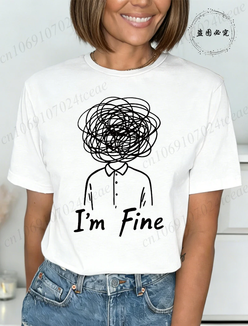 New Harajuku Funny I'm Fine Printed T Shirt Fashion Women T Shirt Tops Short Sleeves Black White T-shirt Ladies Casual Tees Top