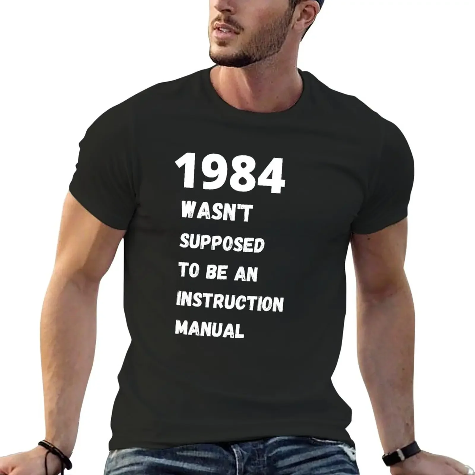 1984 Wasn't Supposed To Be An Instruction Manual T-Shirt Tee shirt summer clothes graphics t shirt plain t shirts men