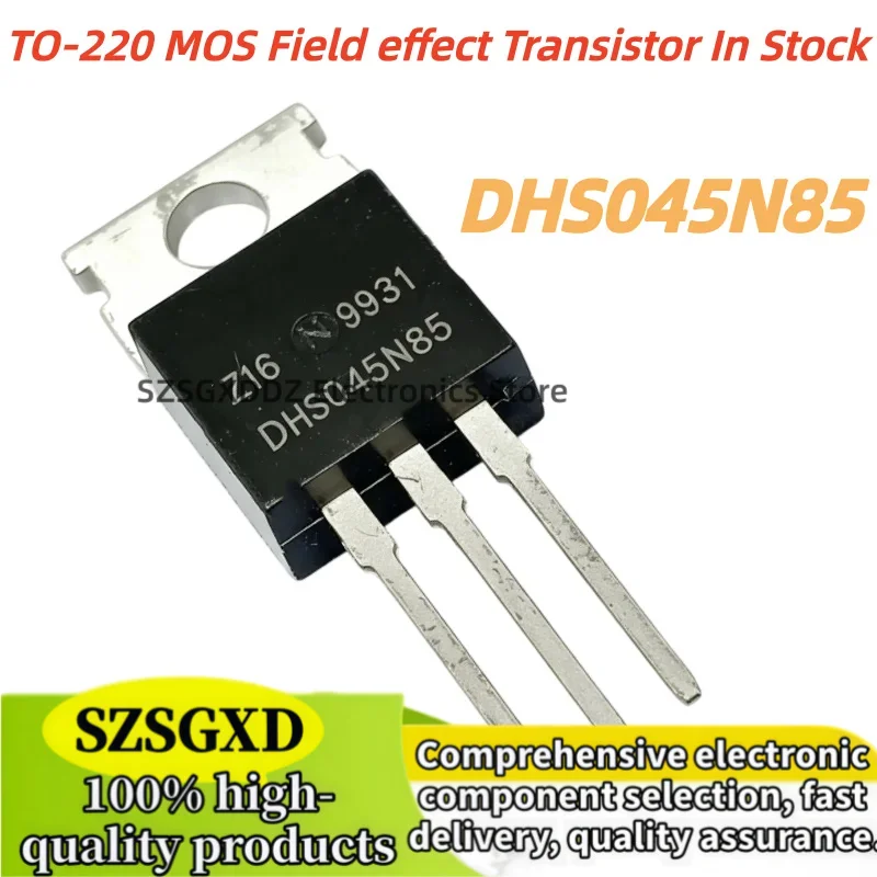 10-30-50piezas/lote 100% Nuevo Quality TO220 DHS045N85 DHS 045N85 TO-220 MOS Field effect Transistor In Stock