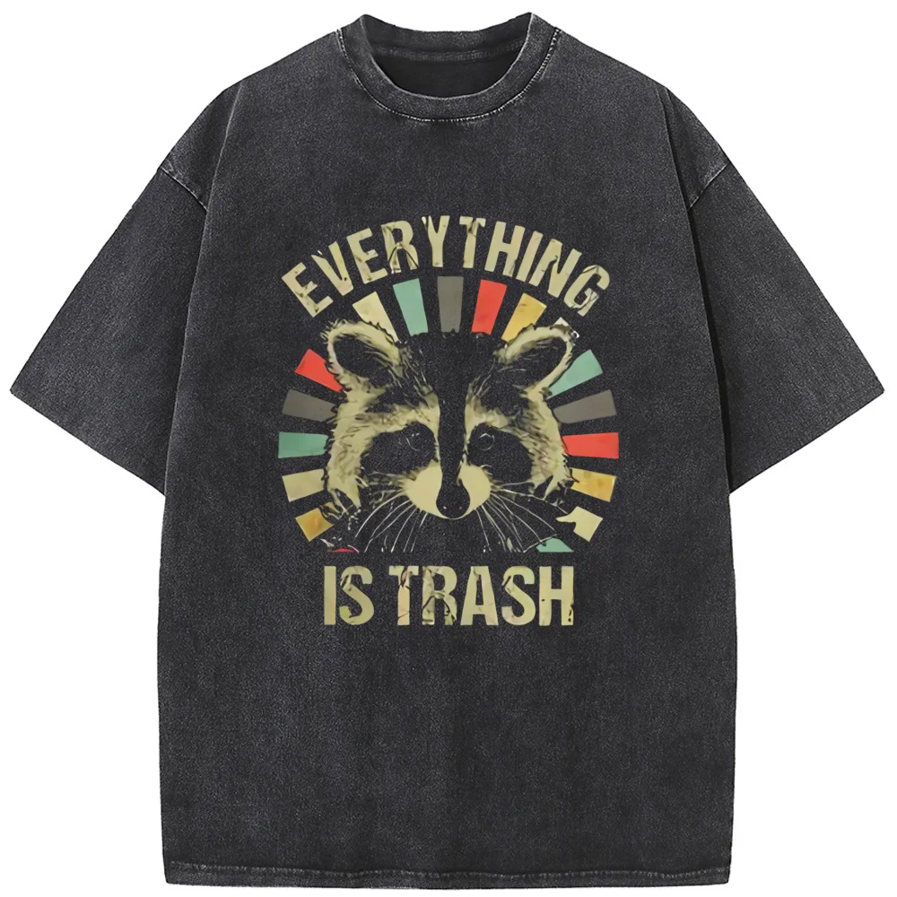 Everything Is Trash Printed Men's T-Shirt Men Women Casual Fashion Oversized T-shirt Vintage Colored Mens T-shirts