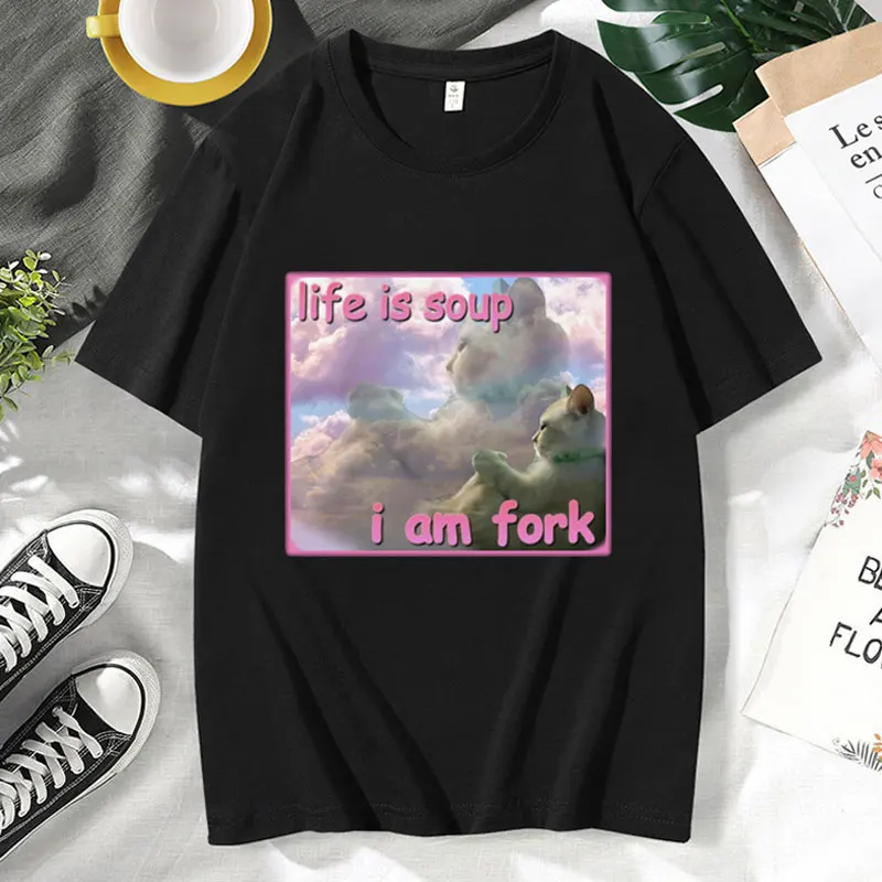 Life Is Soup L Am Fork Funny Cat Meme T Shirt Men's Women's Goofy Ahh Cats Print T-shirt Retro Fashion Streetwear Short Sleeve