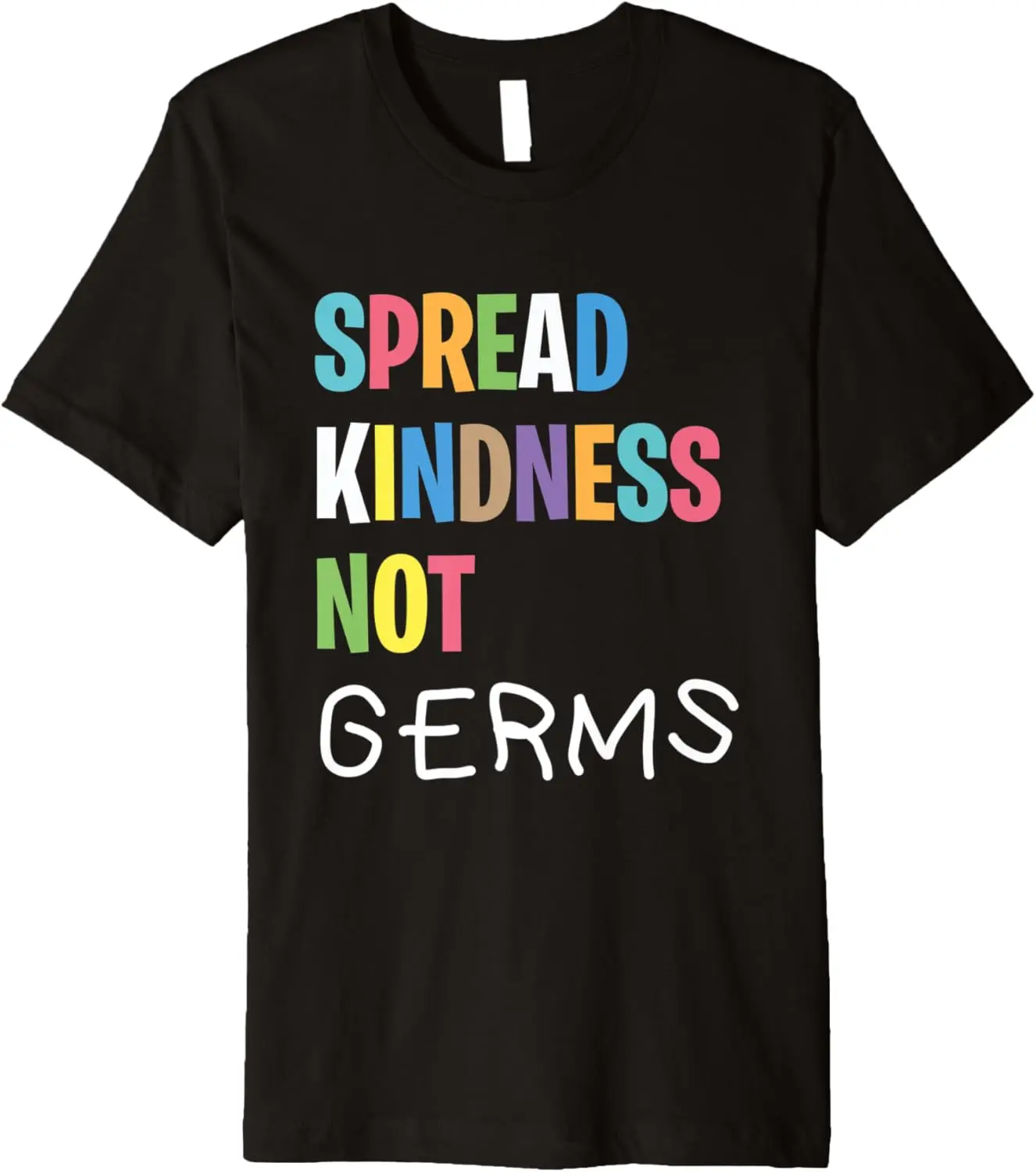 

Spread Kindness Not Germs 2020 Essential Be Kind Premium T-Shirt
