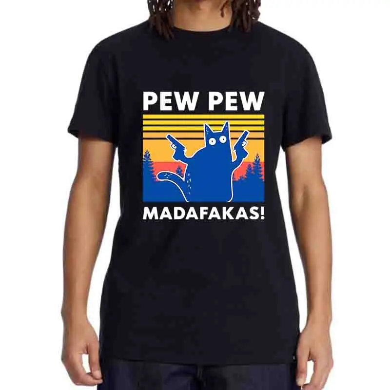 Pew Pew Madafakas الرجال عالية الجودة قصيرة الأكمام مضحك القط تي شيرت القطن فضفاض قميص حريمي تي شيرت الصيف عادية فضفاض الذكور