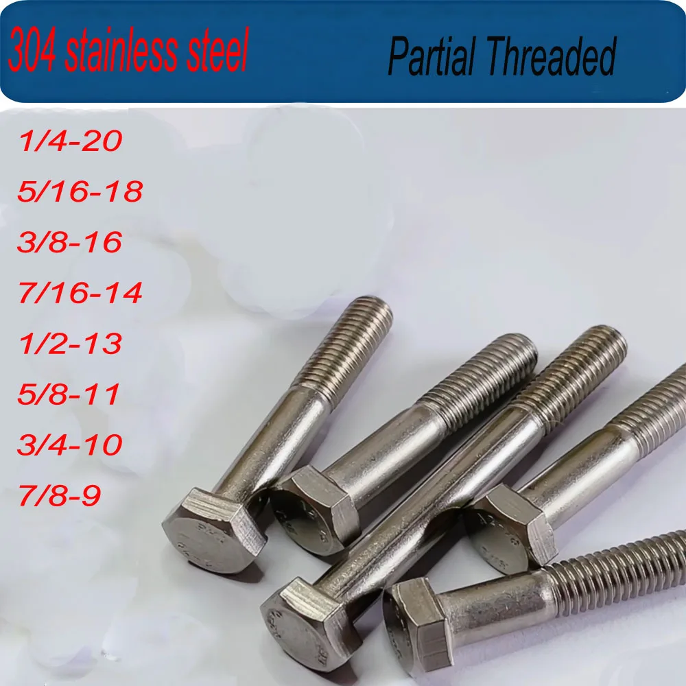 1-10pcs UNC 1/4-20  To 7/8-9 Partial Thread External Hex Hexagon Head Screws 304 Stainless Steel Half Tooth Hexagon Bolts
