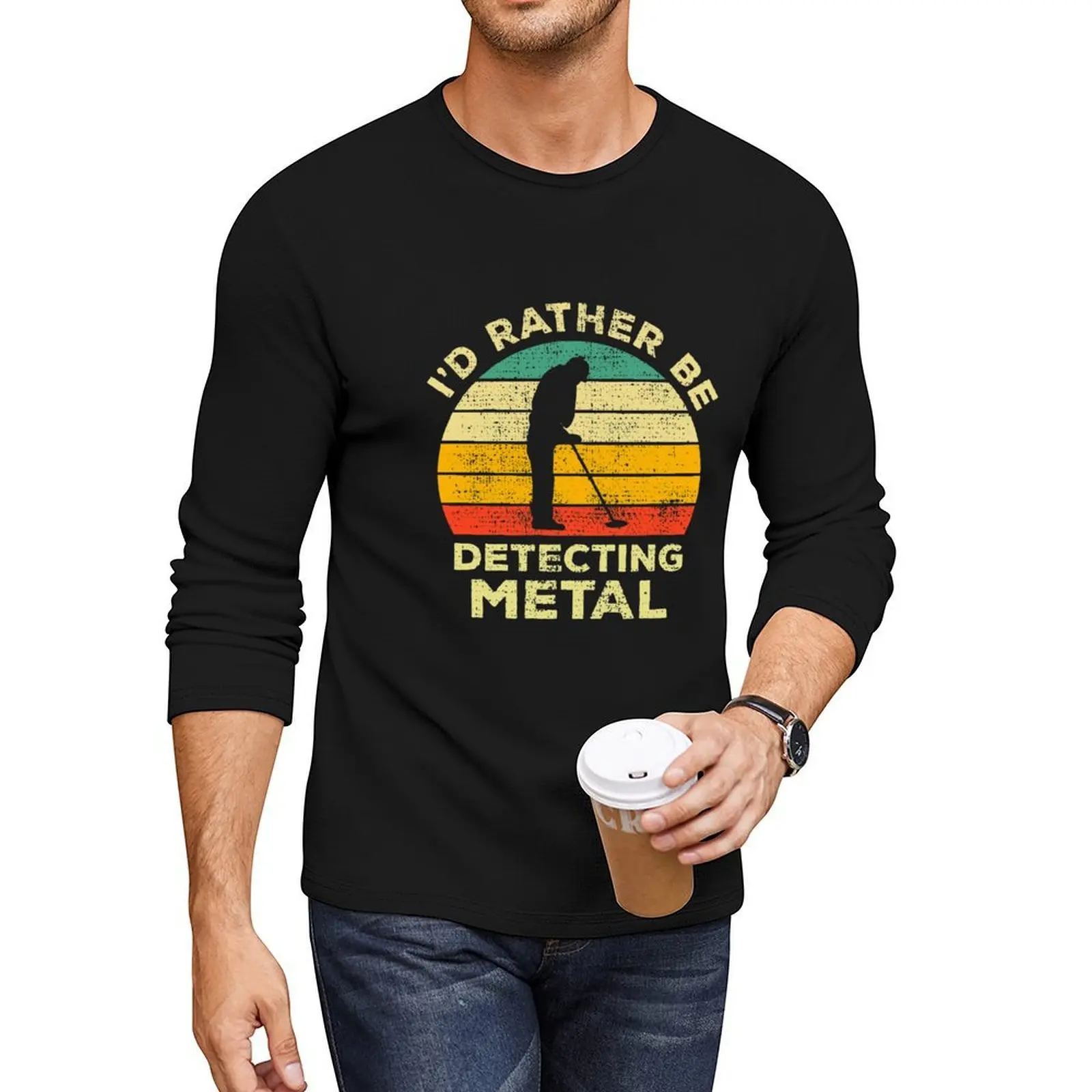 

I’d Rather Be Metal detecting Vintage Gift For Metal Detectors Long T-Shirt sweat shirt mens graphic t-shirts pack