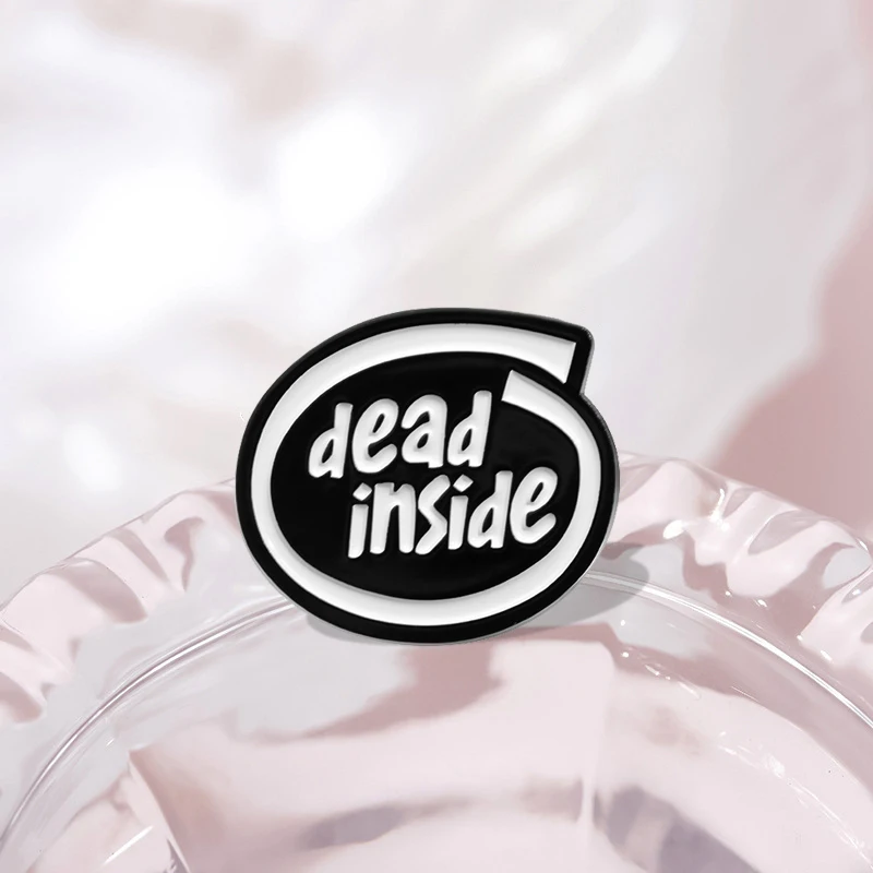 Dead Inside Enamel Pins Custom Creative Design Brooches Lapel Badges Punk Gothic Jewelry Gift for Friends