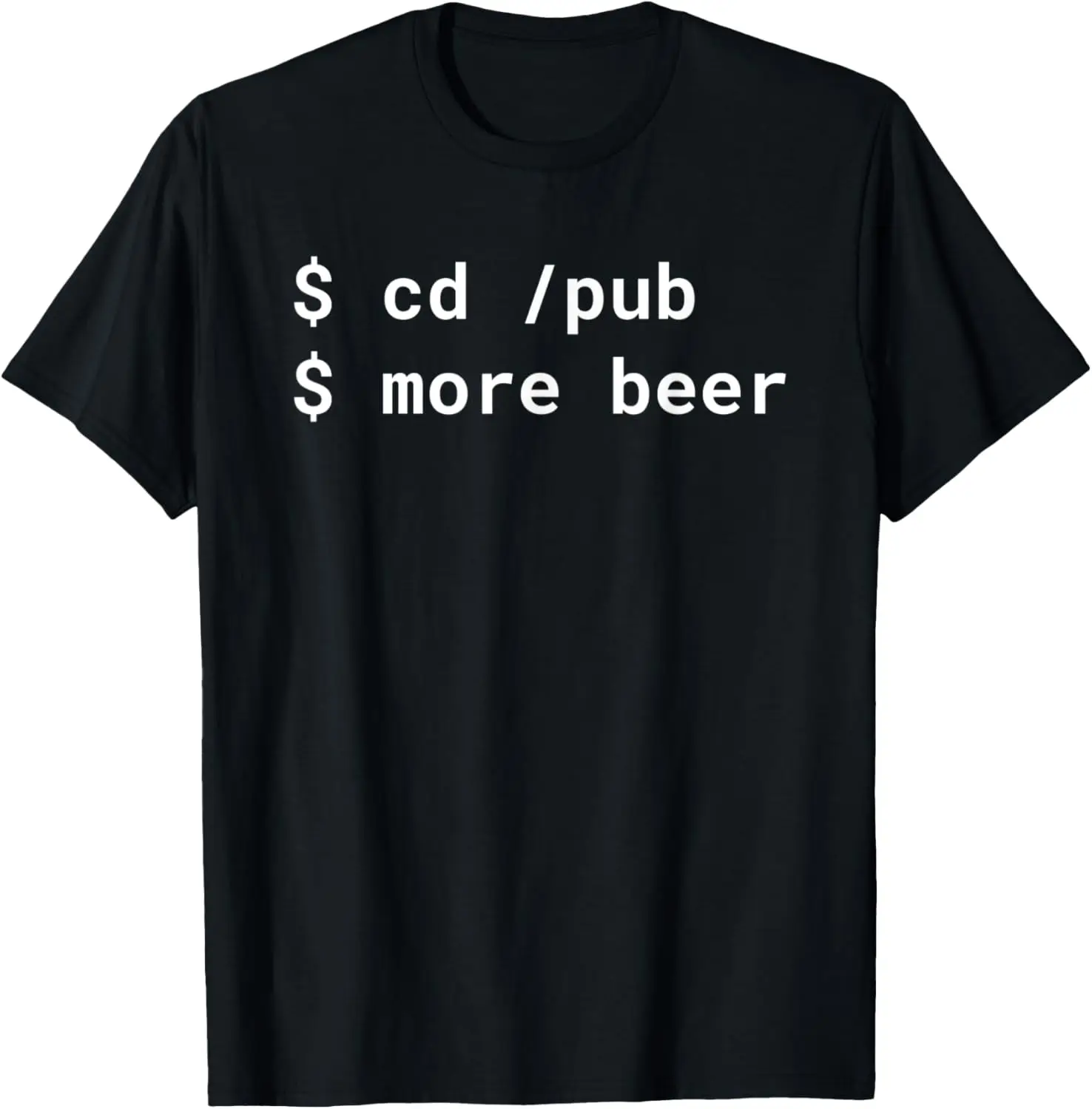 cd /pub more beer Pun White Design for Command Line Hackers T-Shirt