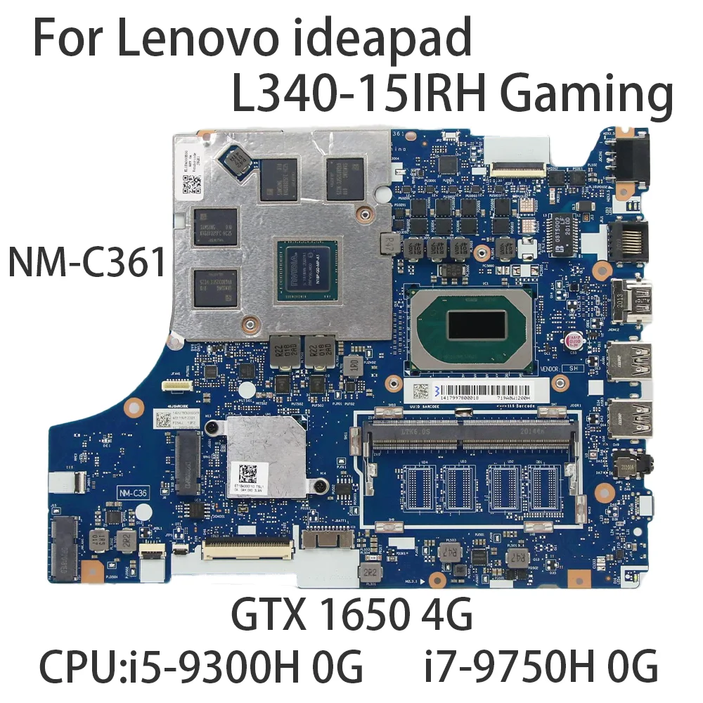 Laptop Motherboard For Lenovo ideapad L340-15IRH Gaming NM-C361 CPU:i5-9300H i7-9750H 0G GTX 1650 4G FRU:5B20S44128 5B20S42305