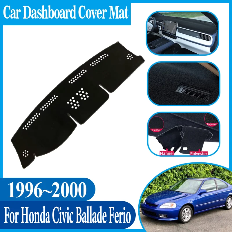 

Car Dashboard Dashmat Anti-sun Center Console Dash Avoid Light Mat Accessorie For Honda Civic Ballade Ferio EJ EK EM 1996~2000