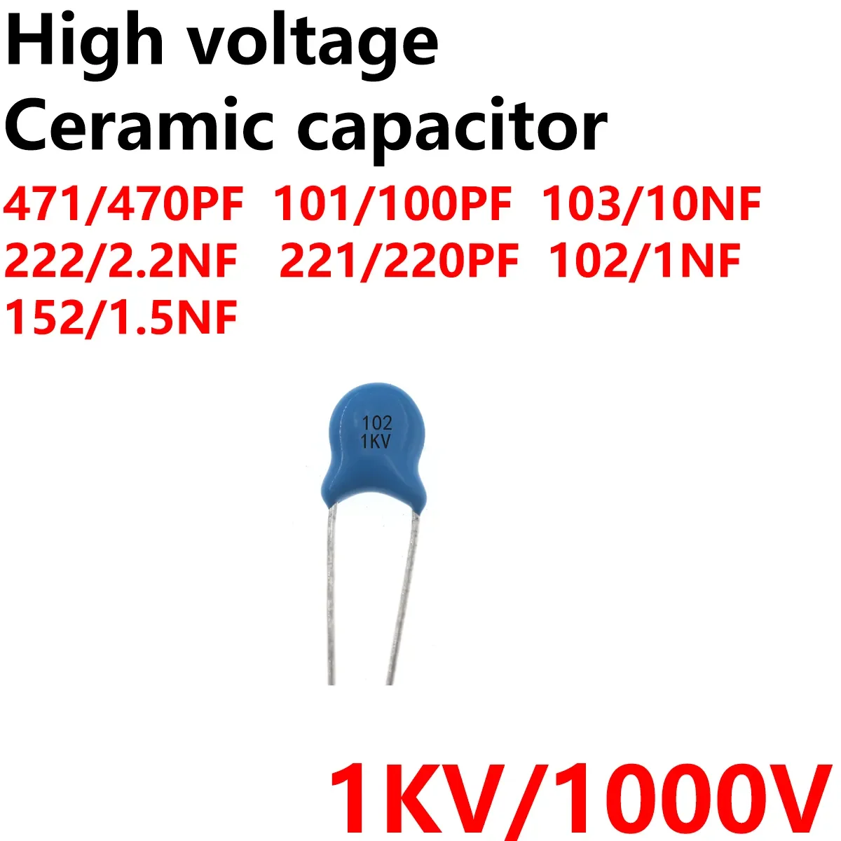 

200pcs capacitor 1KV 1000v 471 470pf 472 681 332 101 100pf 223 100nf 222 2.2nf 221 220pf 1nf 102 152 1.5nf 150pf 560pf 331