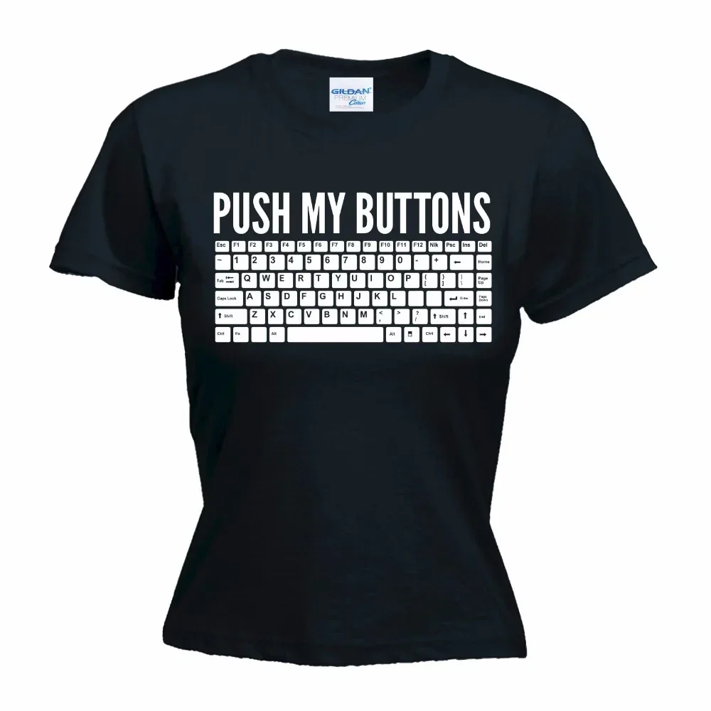 T-Shirt 2019 Fashion Women Classic Tops Tee Shirts Push My Buttons Keyboard mothers day computer nerd geek fashion T shirt