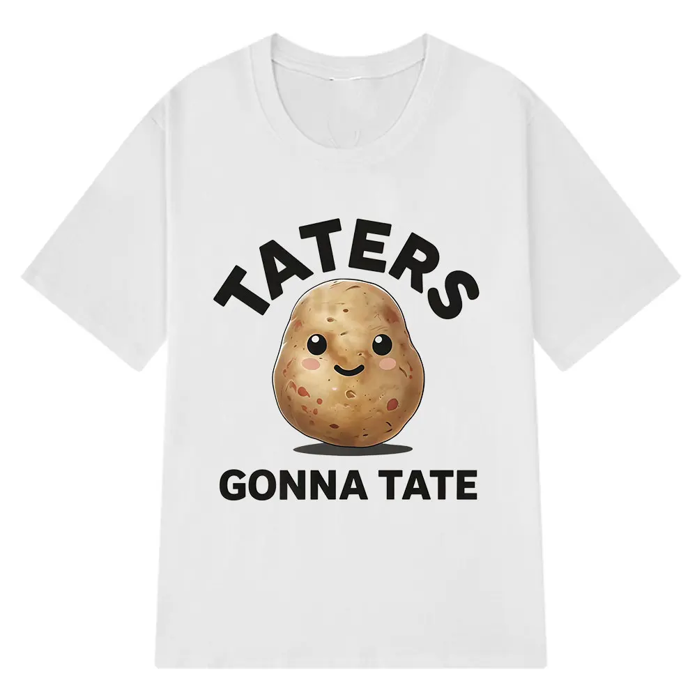 Taters Gonna Tate مضحك البطاطس تي شيرت الصيف بسيط فضفاض تي شيرت ملابس عصرية تي شيرت المرأة الفكاهة تي شيرت