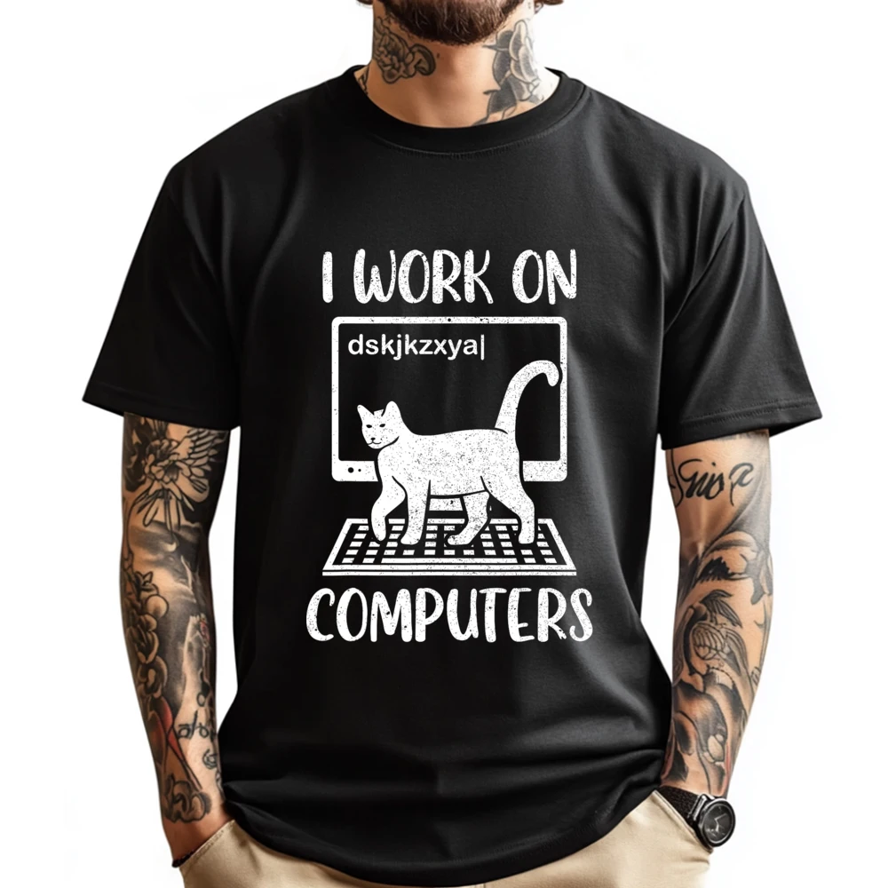 

I Work On Computers Cat Cat Owner Blank T Shirt 100℅ Cotton Student New Shirts And T-Shirts Game Graphic Short Sleeve