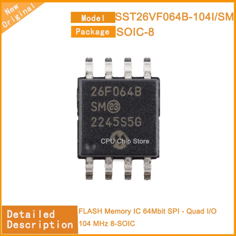 5Pcs/Lot  New Original  SST26VF064B-104I/SM  SST26VF064B-104 FLASH Memory IC 64Mbit SPI - Quad I/O 104 MHz 8-SOIC