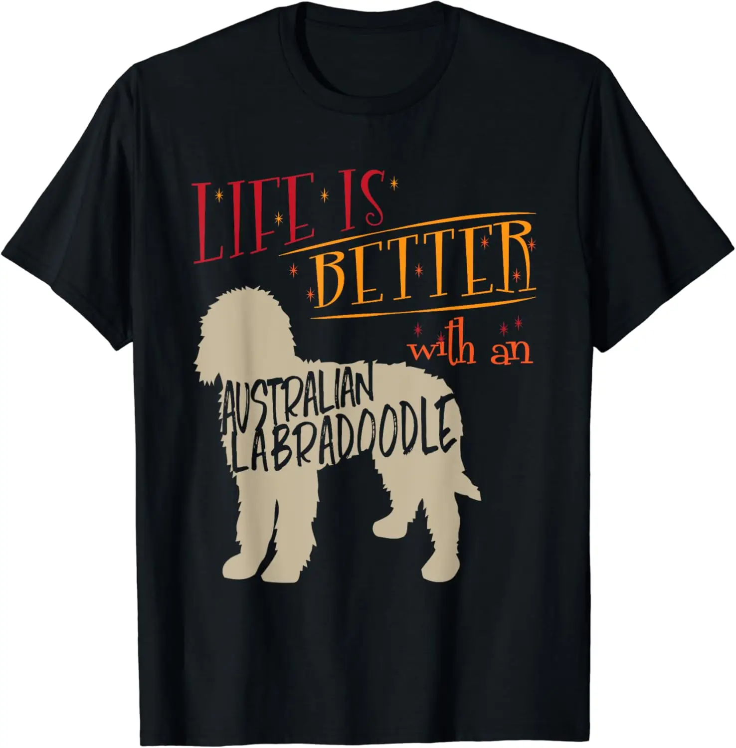 

Life Is Better With Labradoodle T-Shirt