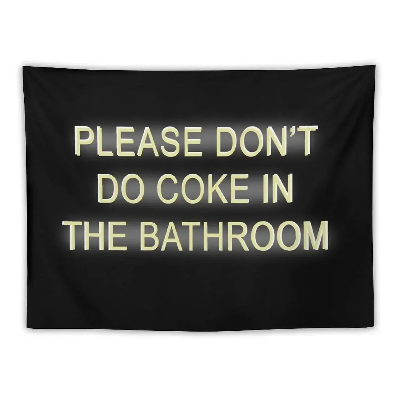

please don't do coke in the bathroom Tapestry Wall Mural Funny Art Mural Home Decorating Tapestry
