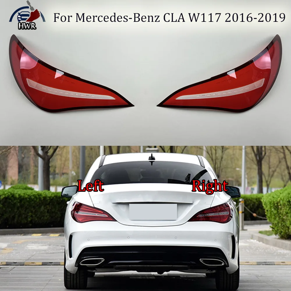 

Для Mercedes-Benz 2016-2019 CLA W117: Наружная задняя фара, крышка стоп-сигнала, корпус из плексигласа, автозапчасти для замены
