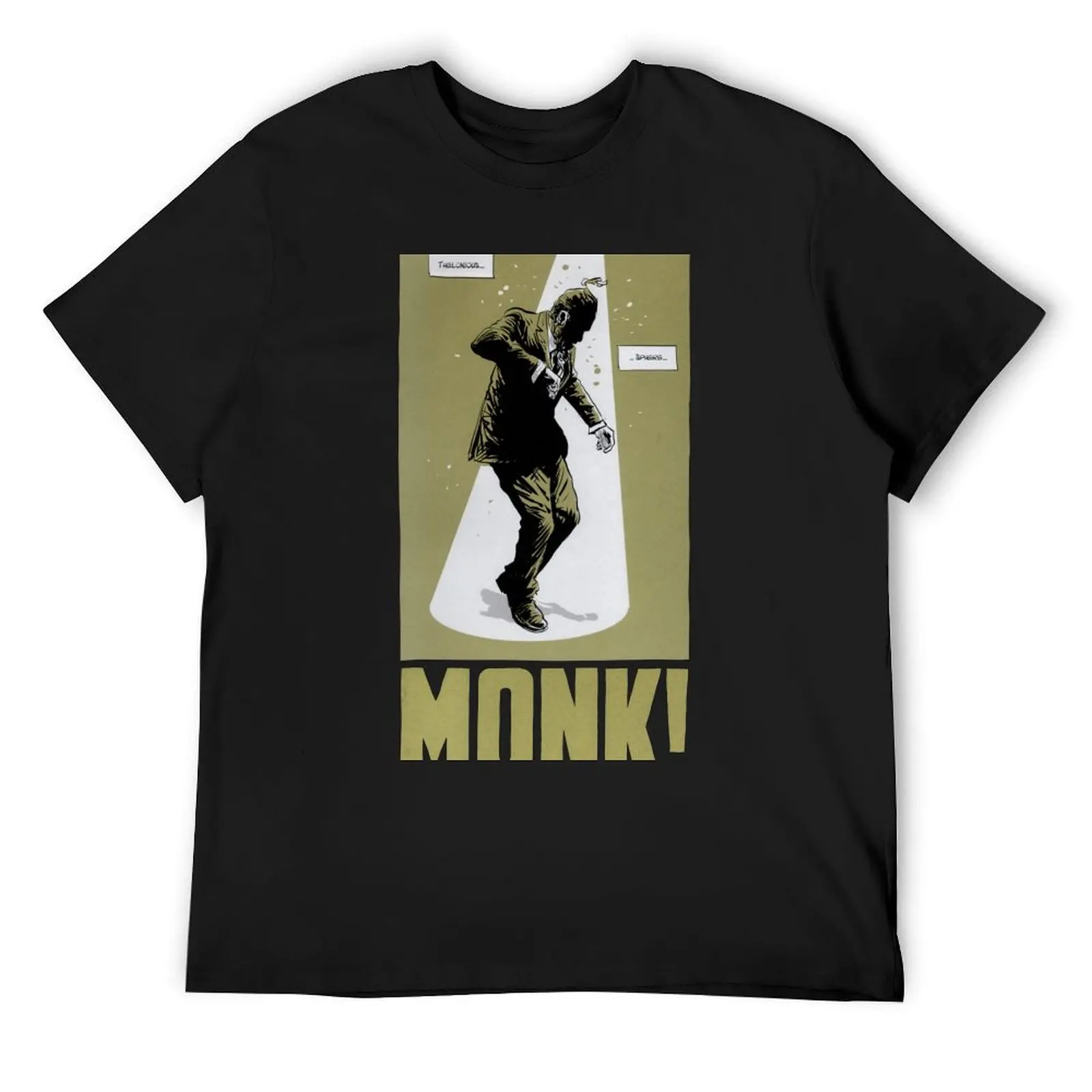 

Thelonious . . . Sphere Monk T-Shirt T-shirts man blacks blanks graphic shirts tshirts for men