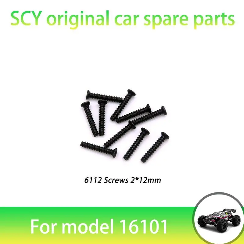 SCY 16101PRO 1/16 RC Car Original Spare Parts 6112   2*12mm Screws   Suitable for SCY 16101 16101 16103 Car