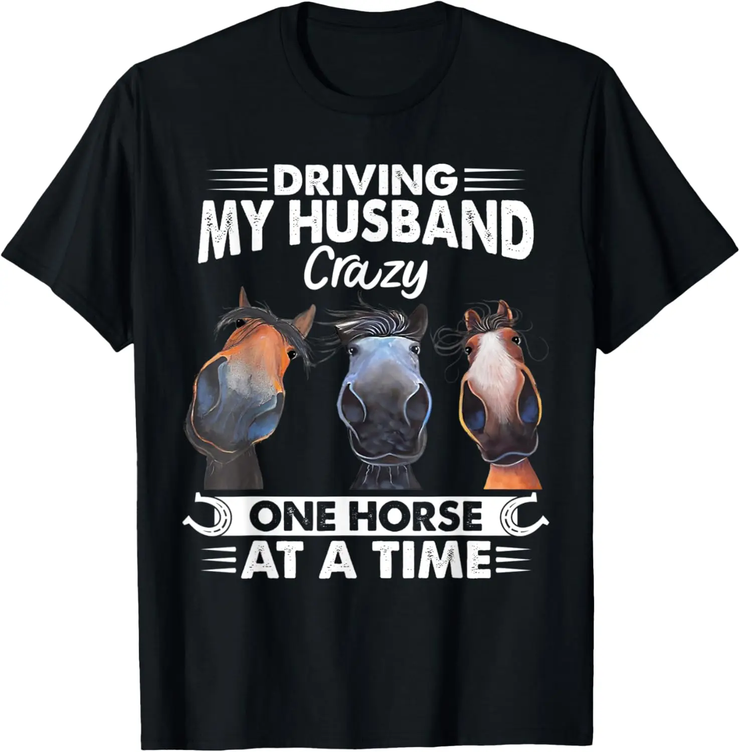 

Футболка Driving My Husband Crazy One Horse At A Time Riding Horse