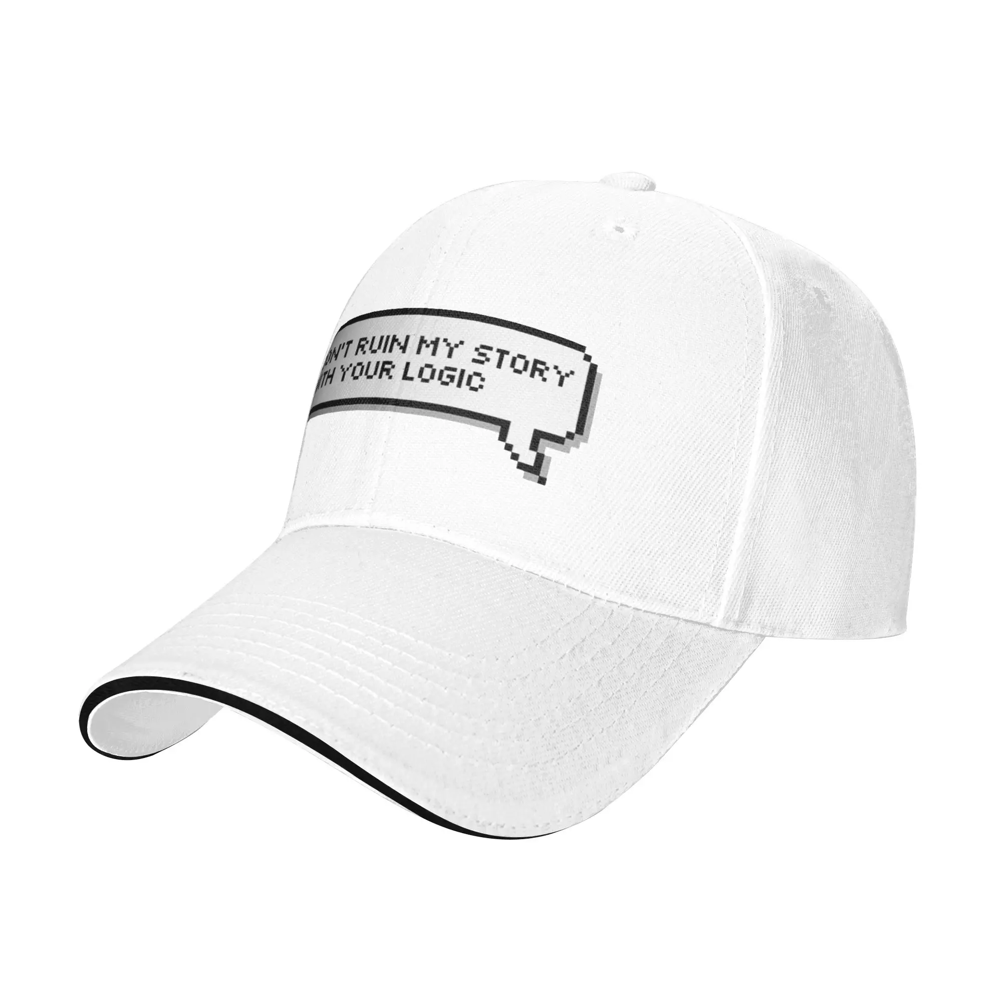Don t ruin my story with your logic Gift For Children Men Women A Baseball Cap Hat