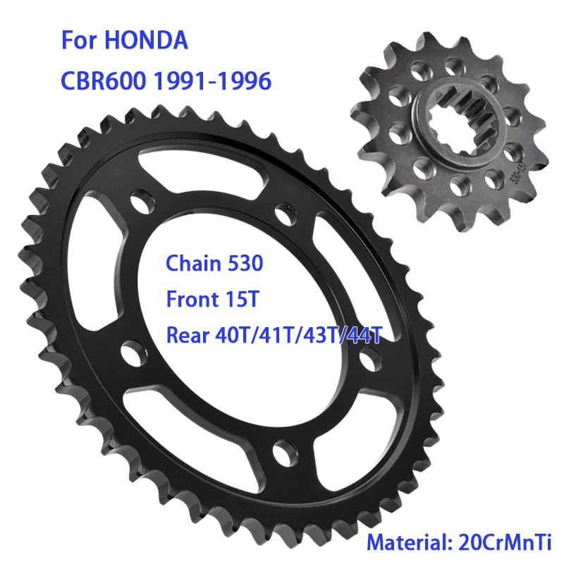 

Motorcycle 530 Chain 15T Front 40T/41T/43T/44T Rear Sprocket For HONDA CBR600 1991 1992 1993 1994 1995 1996 CBR 600 F2 F3 SJR FM