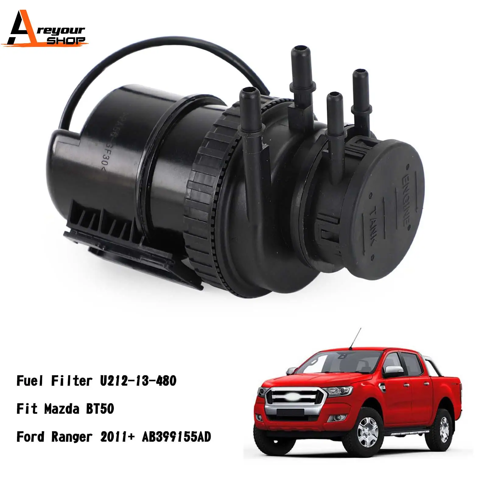 Areyourshop Fuel Filter U212-13-480 Fit for Mazda BT50 for Ford Ranger 2011+ AB399155AD U212-13-480 5224622 Car Auto Parts