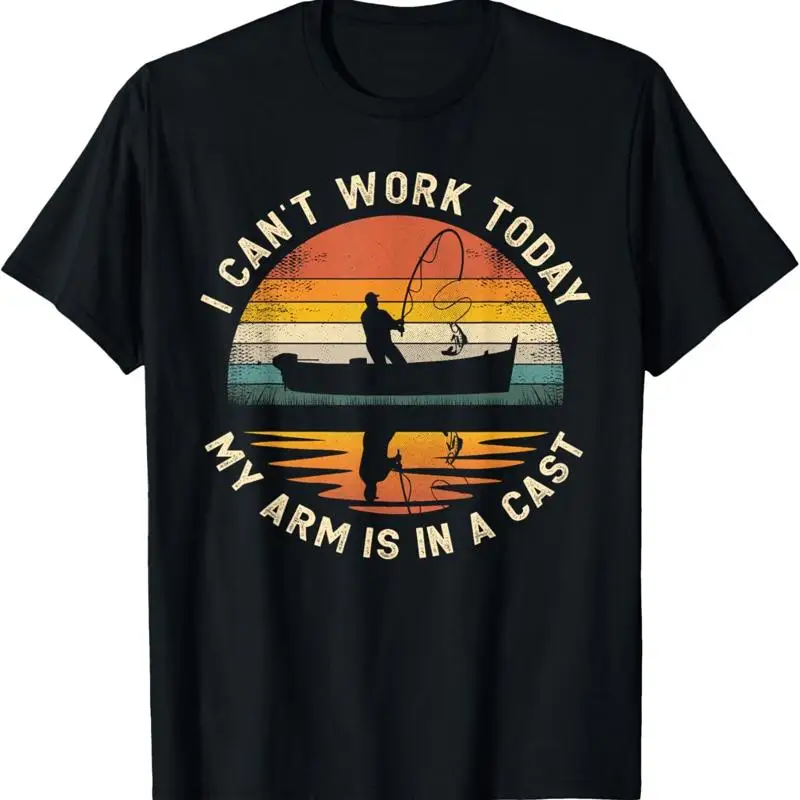Fishing Father_s Day I Can_t Work Today My Arm Is In A Cast T Shirt