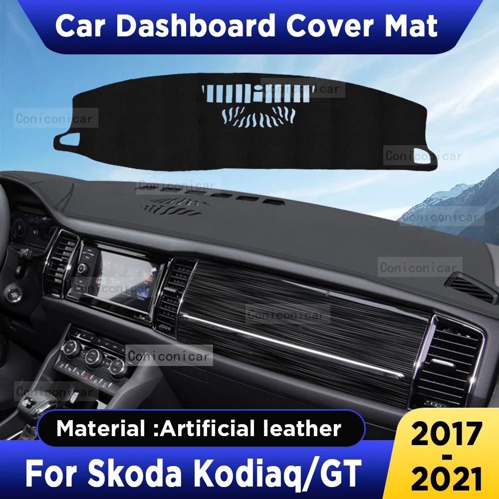 

For Skoda Kodiaq GT 2017-2021 Car Dashboard Cover Mat Dash Board Sun Shade Anti-UV Pad Artificial Leather sun-proof Accessories