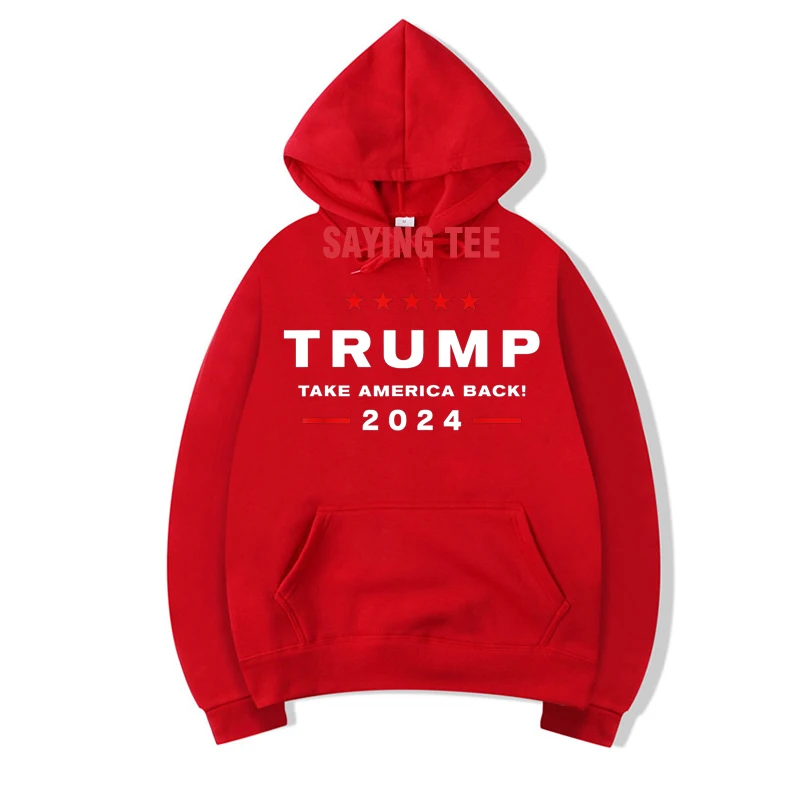 Donald Trump 2024 Take America Back Election Sweatshirt-The Return Pullover Hoodie Funny Cotton Hooded Sweater Coat Men Clothing