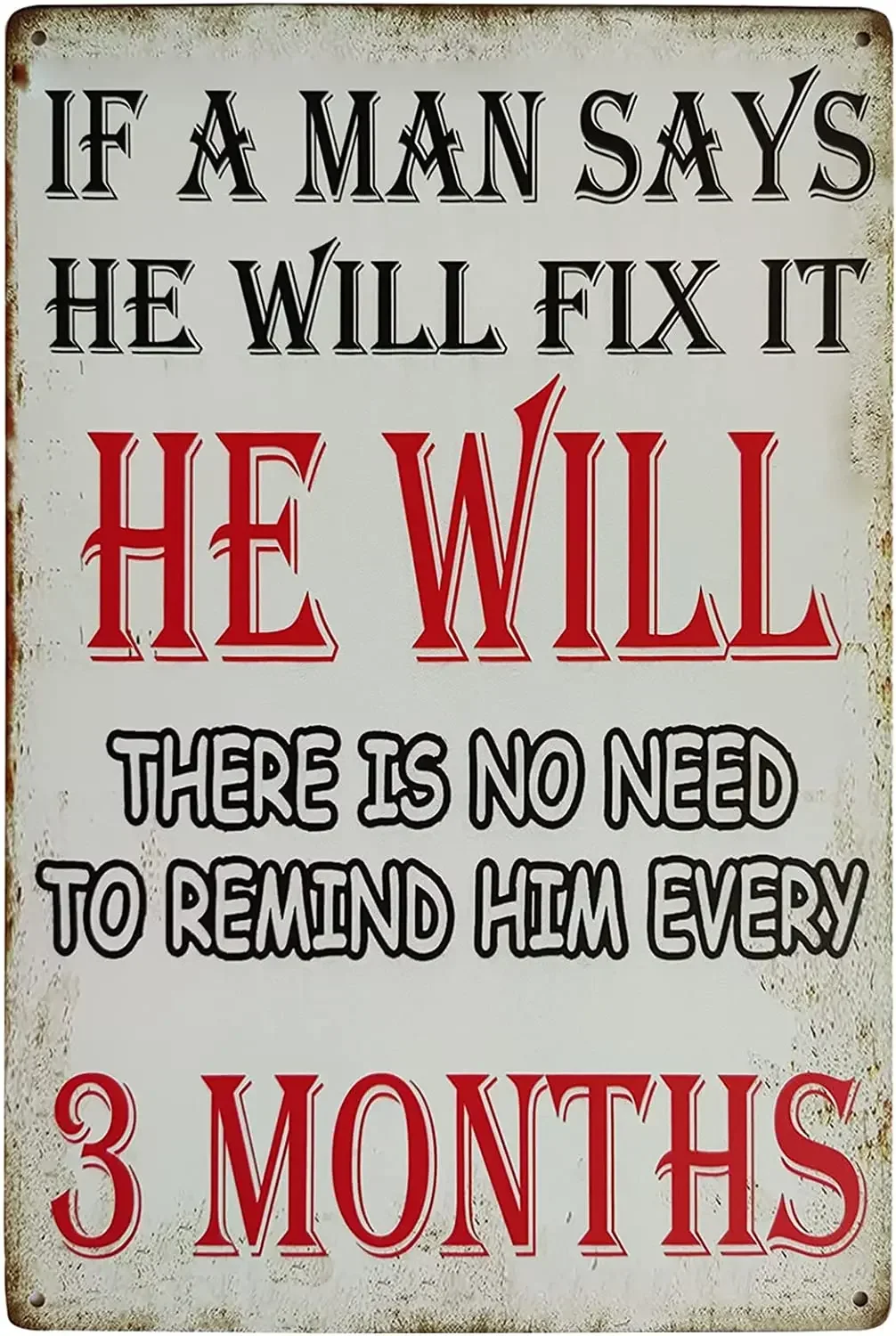 If a Man Says He Will Fix It He Will Vintage Metal Sign for Man Cave, Cafe Pub, Home Bar, Garage 8 X 12 Inch