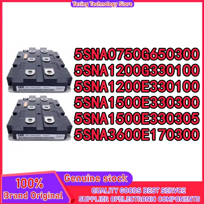 

5SNA0750G650300 5SNA1200G330100 5SNA1200E330100 5SNA1500E330300 5SNA1500E330305 5SNA3600E170300 IGBT MODULE in stock