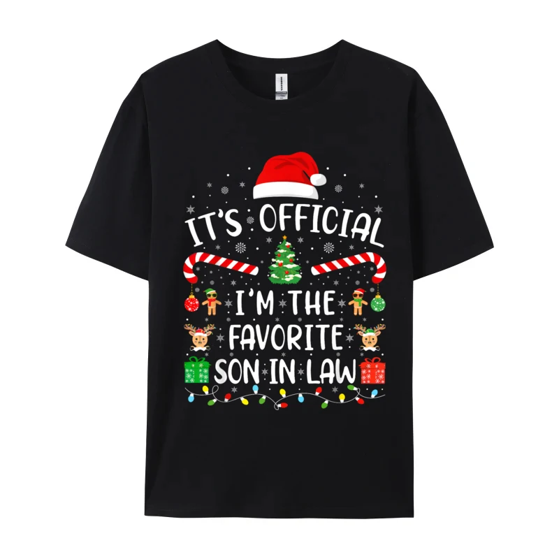 

Christmas T-shirt It's I'm The Favorite Son in Law Men New Arrival Unique T Shirt Cotton T Shirt Gift