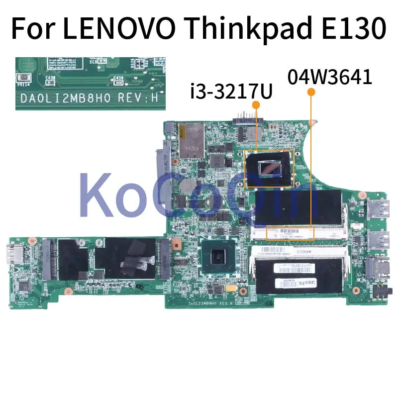 

For LENOVO Thinkpad E130 i3-3217U Notebook Mainboard 04W3641 DA0LI2MB8H0 SR0N9 DDR3 Laptop Motherboard