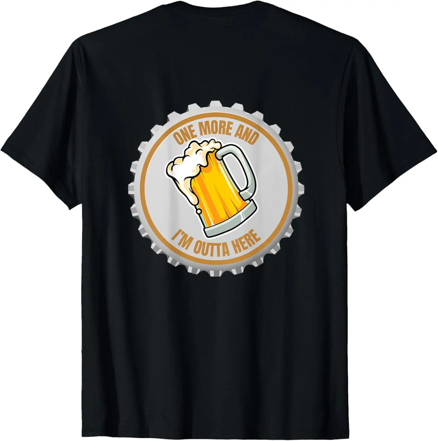 One More Beer and I'm Outta Here Beer Mug Gift T-Shirt