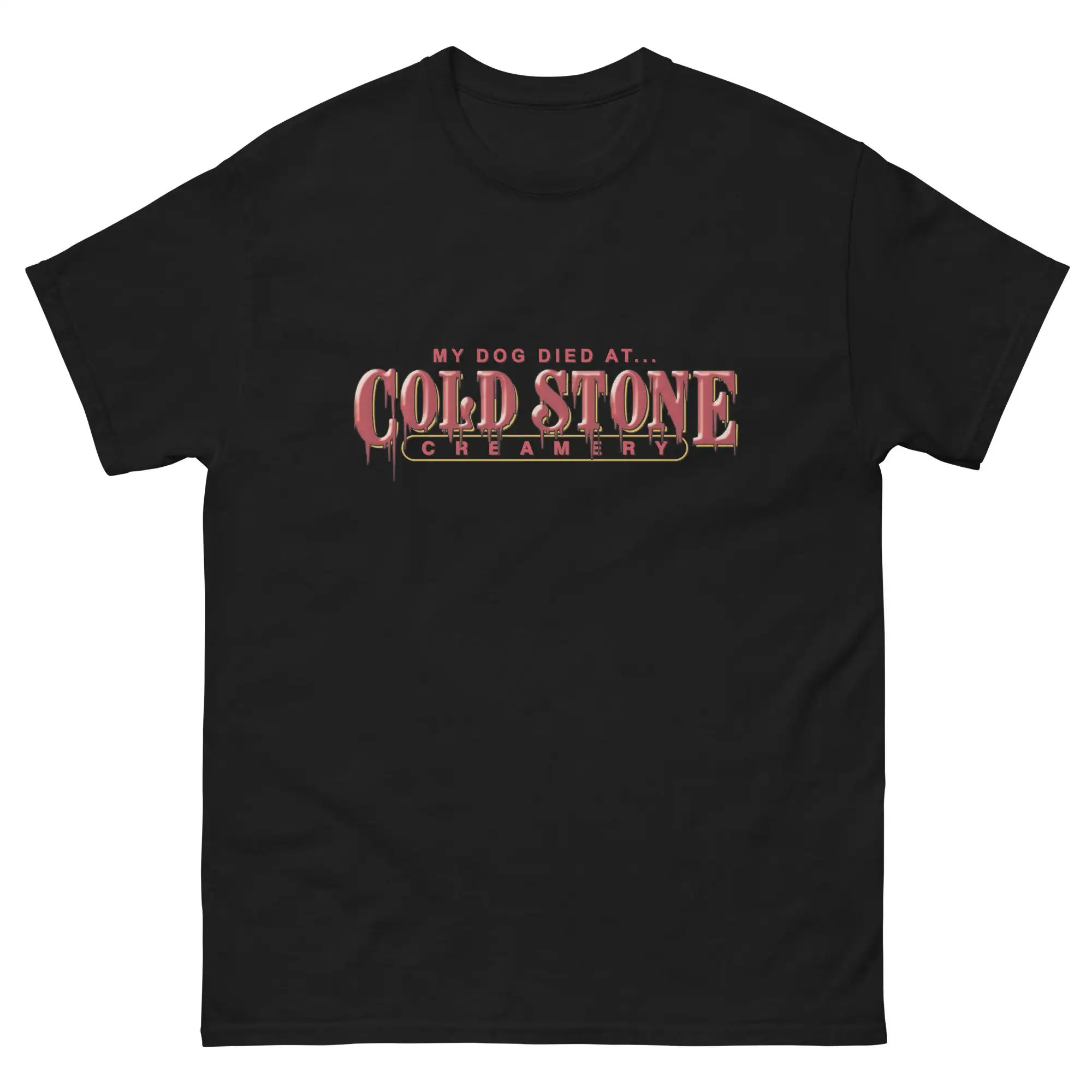 My Dog Died at Coldstone Creamery Funny vintage T Shirt