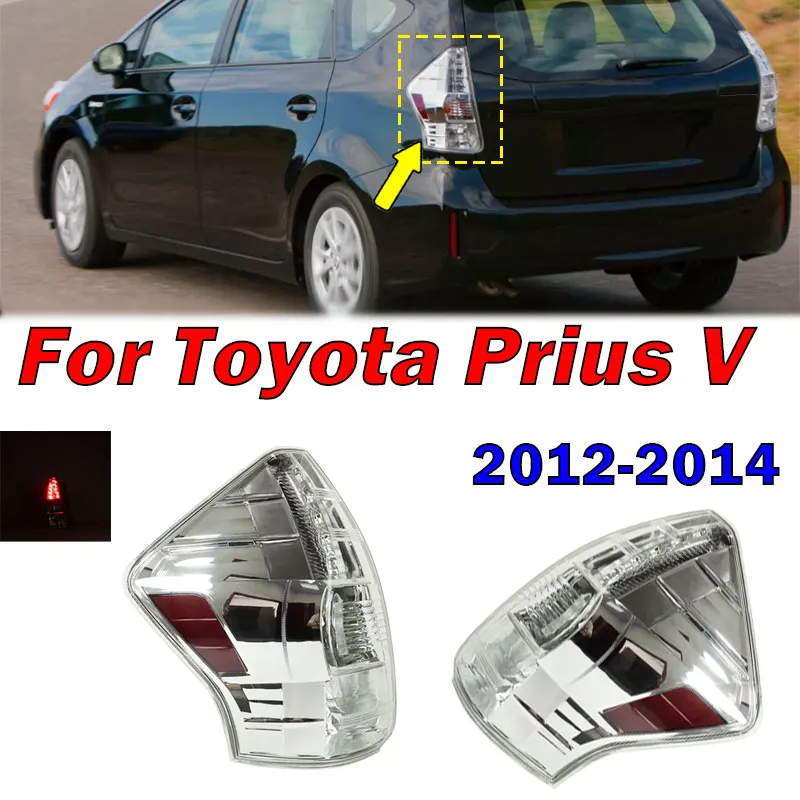 

Tail Light For Toyota Prius V 2012 2013 2014 Rear Taillight Signal Lamp Warning Light Car Light Assembly 8155147160 8156147160