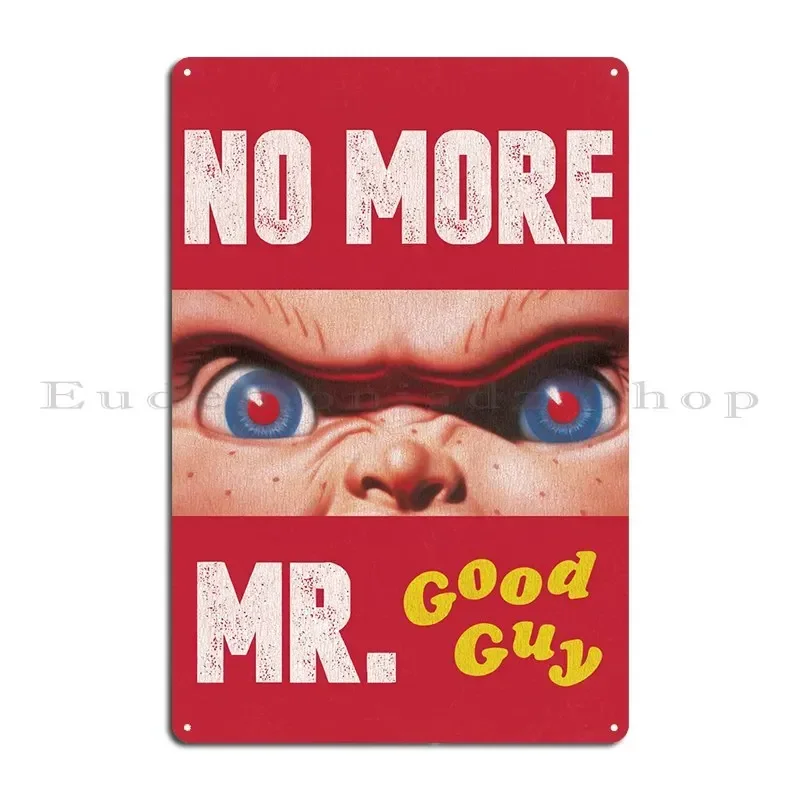 No More Mr. Good Guy Chucky Retro Movies Good Guys Fireman Child's Play Chucky Metal Party Cave Cinema Cinema Tin Sign Poster