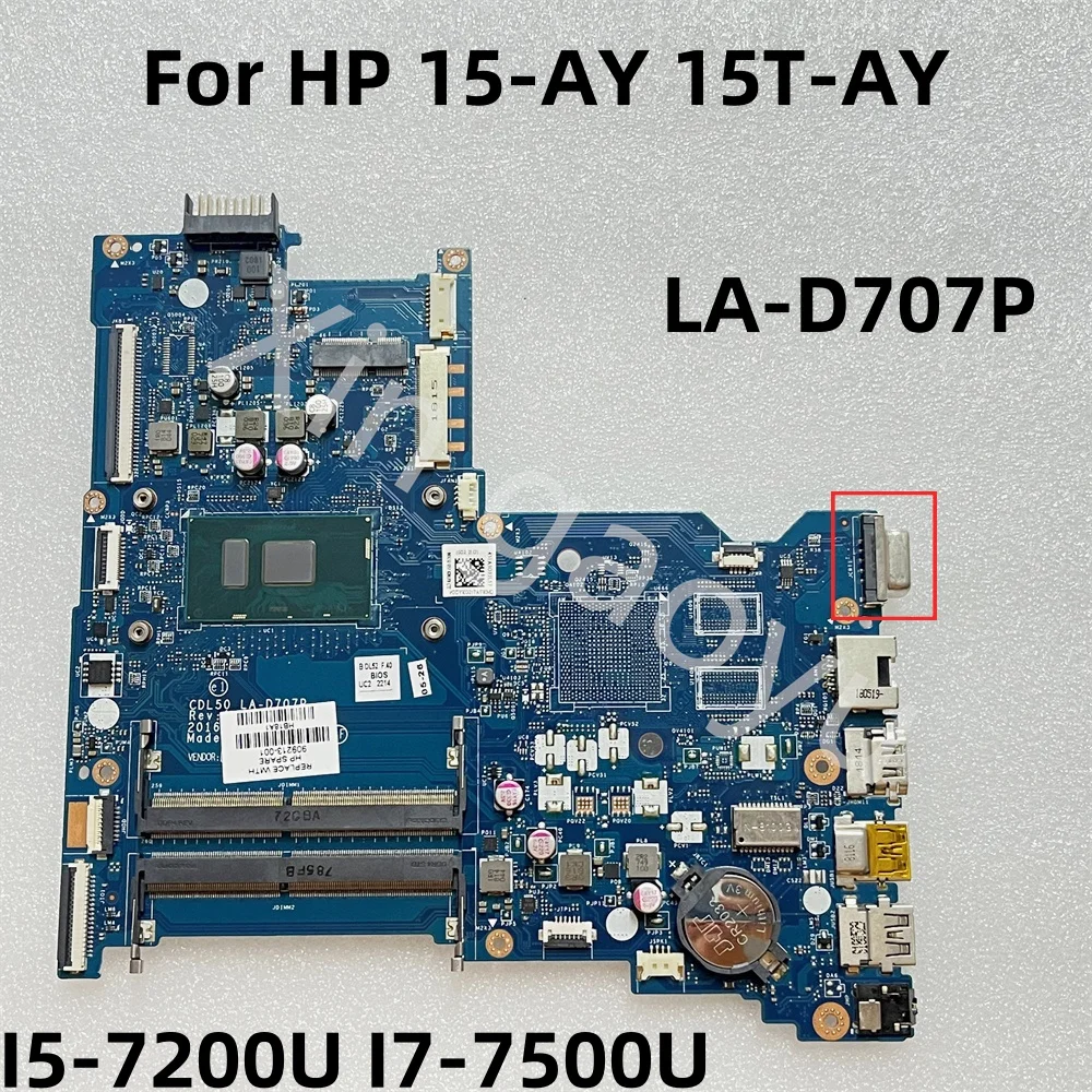 

Original For HP 15-AY 15T-AY Laptop Motherboard With I5-7200U I7-7500U 909213-601 909213-001 909211-601 LA-D707P Test Perfect