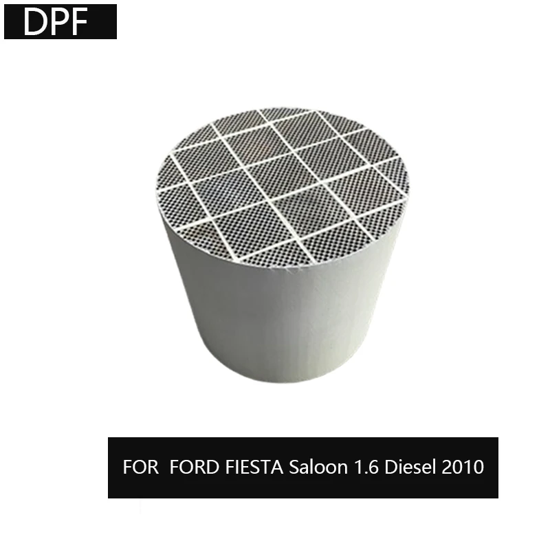สําหรับ FORD FIESTA Saloon 1.6 ดีเซล 2010 ซิลิคอนคาร์ไบด์ DPF กรอง 140X130 มม. 1091730