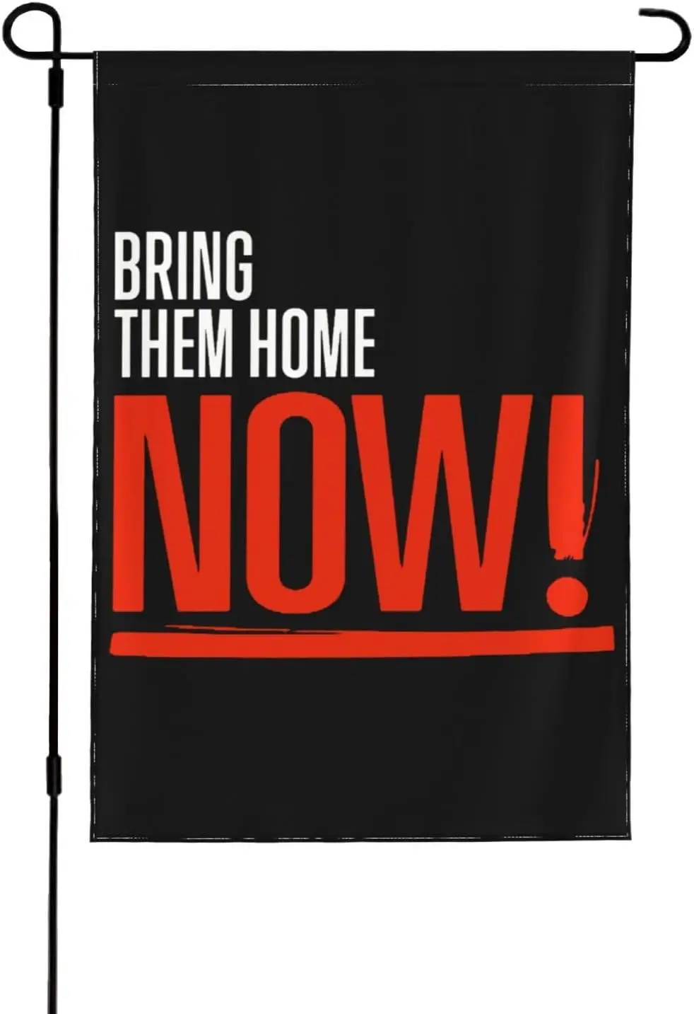 Bring Them Home Now Garden Flag 12x18 Inch Double Sided Outside Party Holiday Yard Outdoor Decoration Banner