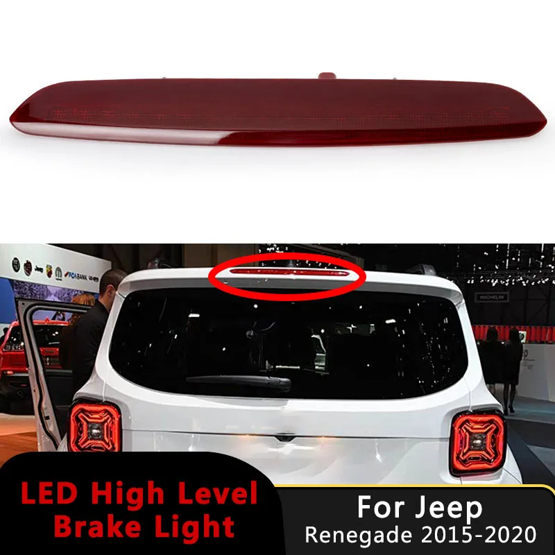 

High Mount Stop Light Car Rear Brake Light High Level Centre Stop Lamp For Jeep Renegade 2015-2020 68247167AA Auto Accessories