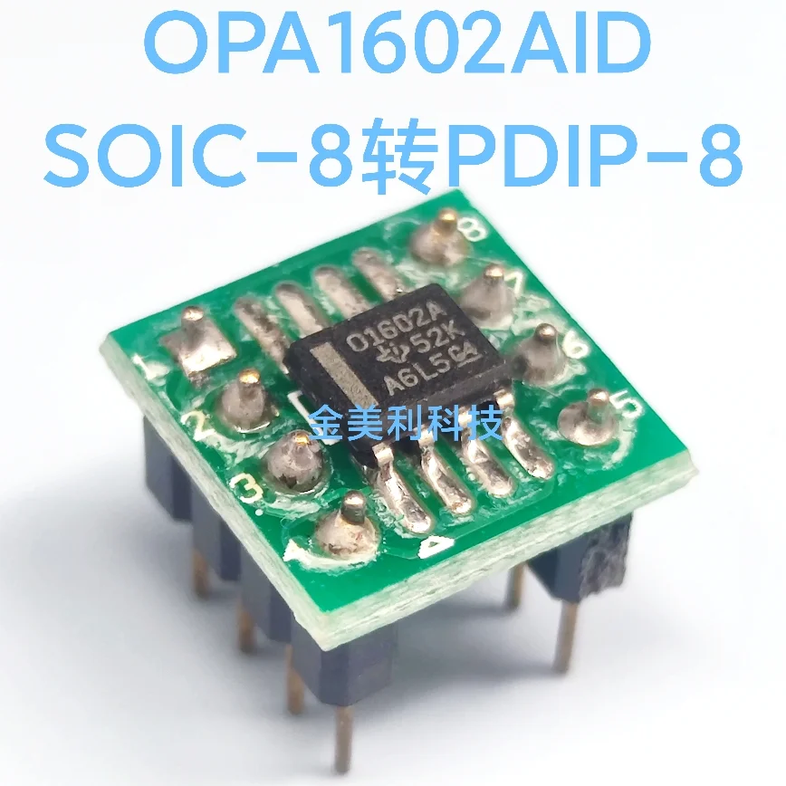 OPA1602AIDR  OPA1602AID  OPA2132U  OPA2134UA  INA282AID  AD825AR SOIC-8  convert to PDIP-8 ，Weld the finished product well