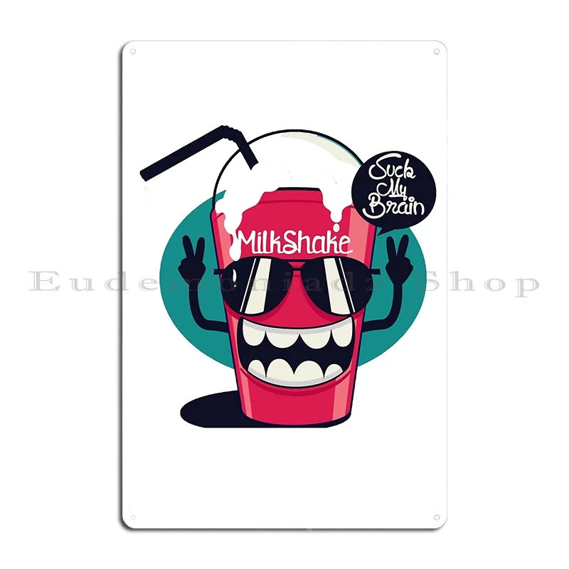 Crazy Milkshake Cup Suck My Brain Metal Sign Pub Kitchen Living Room Printed Poster Tin Sign Poster