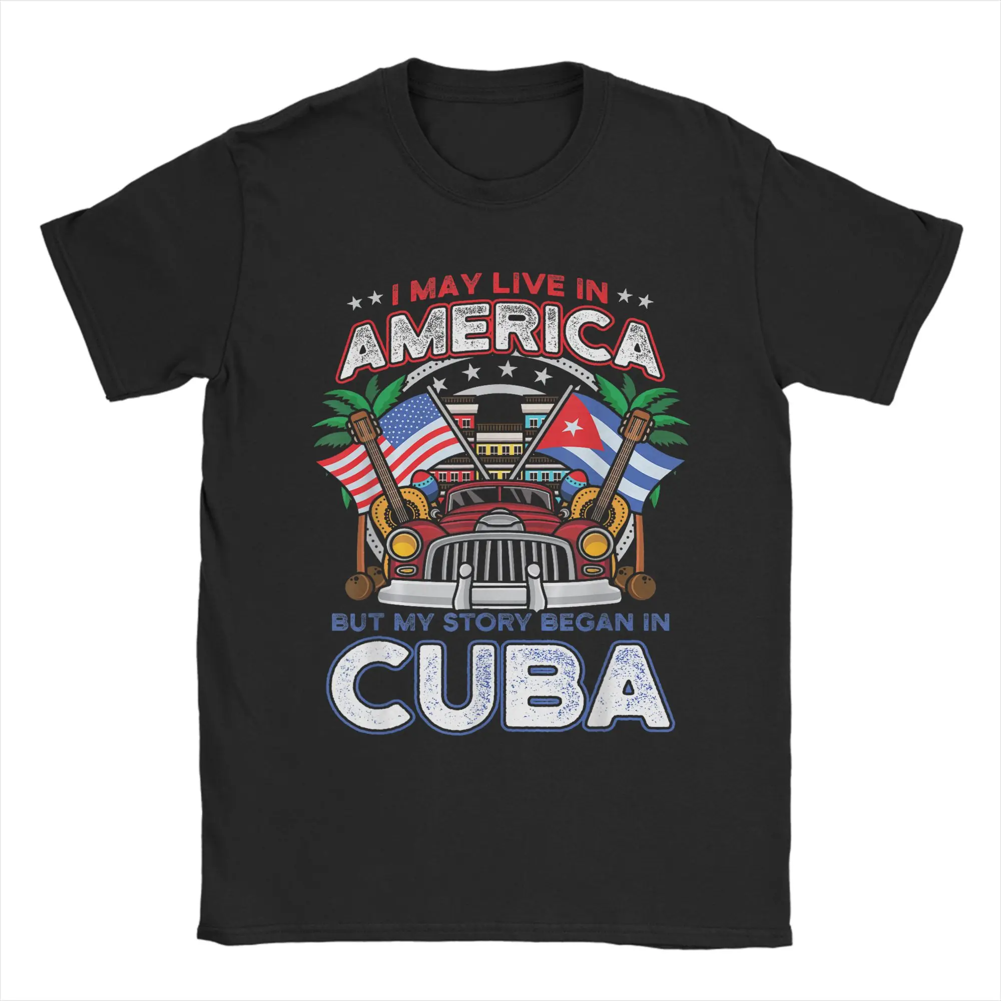 My Story Began in Cuba American Cuban Flag Roots T Shirt Men 100% Cotton T-Shirt Crewneck  Tees Short Sleeve Tops Birthday