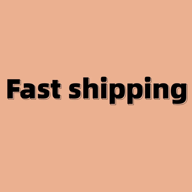 

Fast Shipping Fast Shipping Fast Shipping for Order