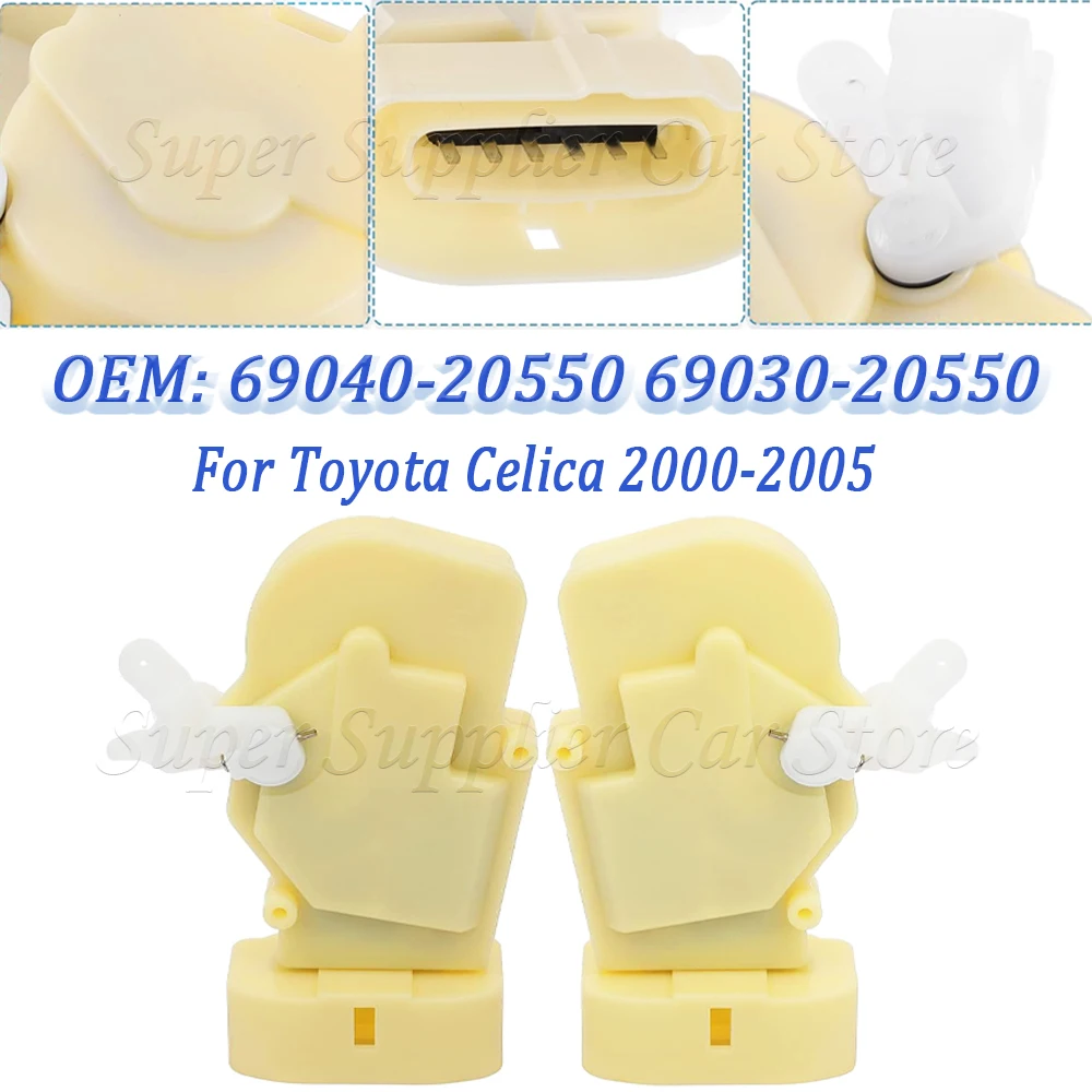 Actionneur de serrure de porte pour Toyota Celica 2000 2001 2002 2003 2004 2005, côté avant gauche et avant droit, 6 broches, 69030-20550 69040-20550