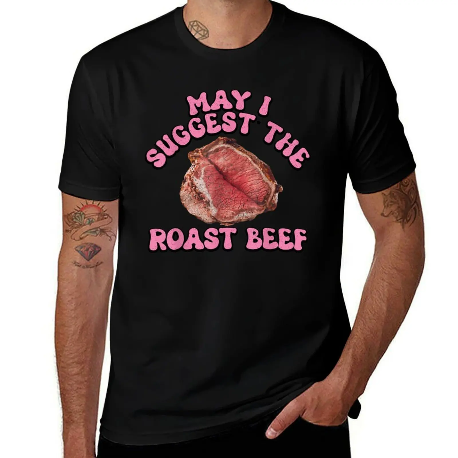 May I Suggest The Roast Beef Embarrassing Adult Humor T-Shirt Novelty Graphic Tee Shirt T-Shirt