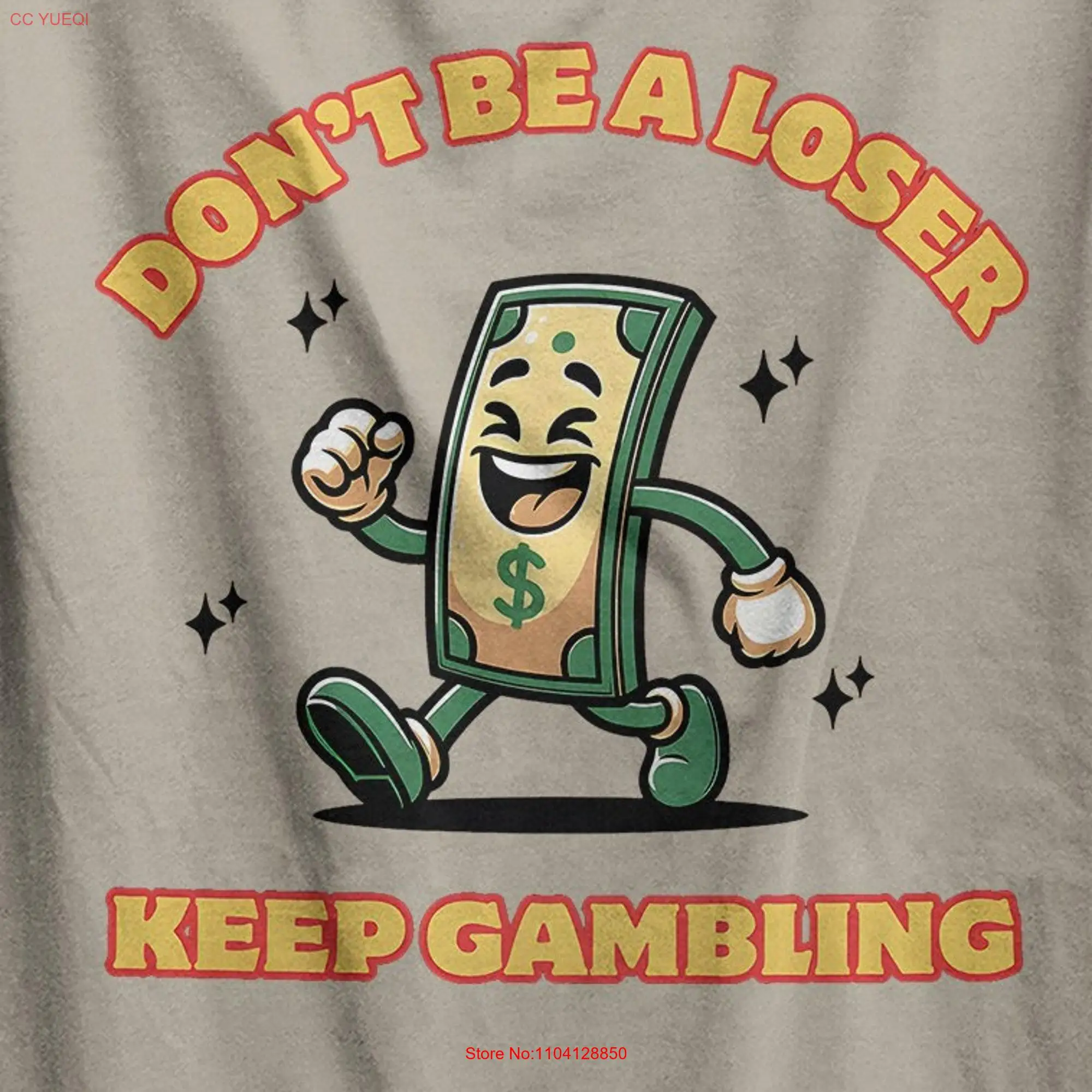 Don't be a loser keep gambling meme shirt sarcastic t ironic dark humor satirical gift for gambler money